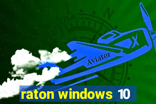 raton windows 10